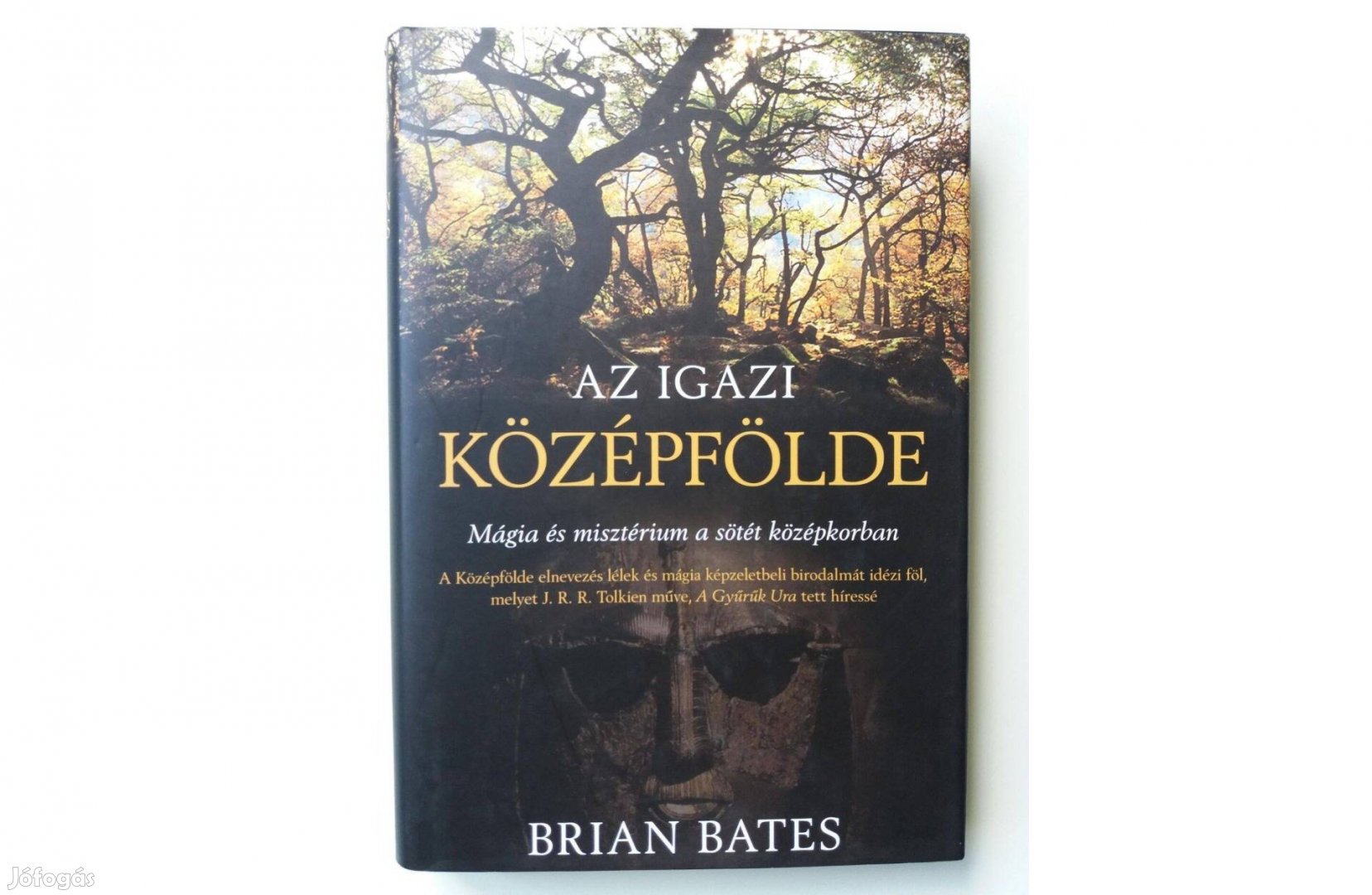 Brian Bates: Az igazi Középfölde