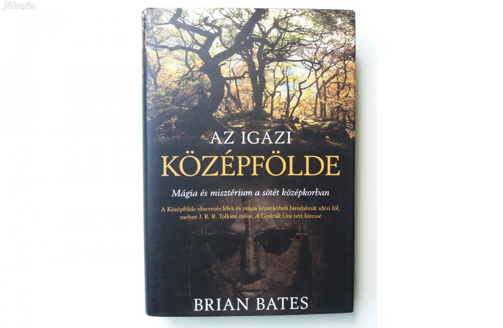 Brian Bates: Az igazi Középfölde