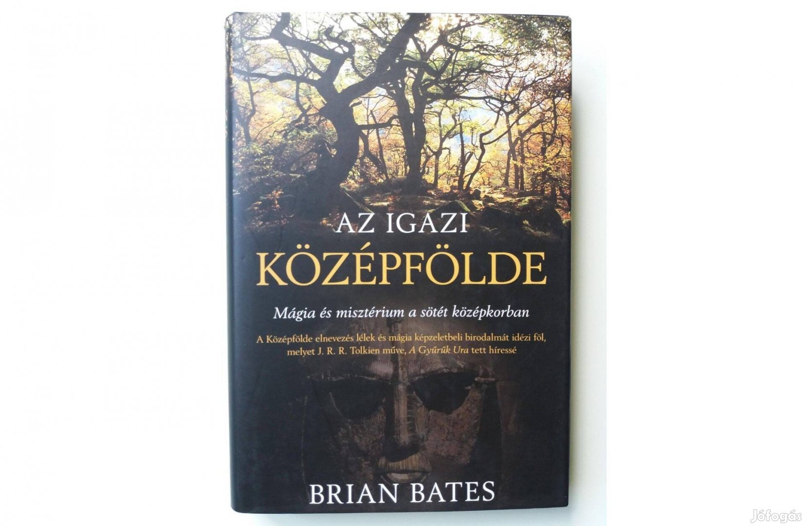 Brian Bates: Az igazi Középfölde