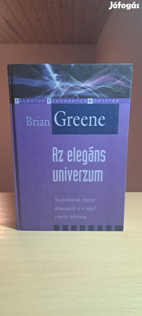 Brian Greene : Az elegáns univerzum