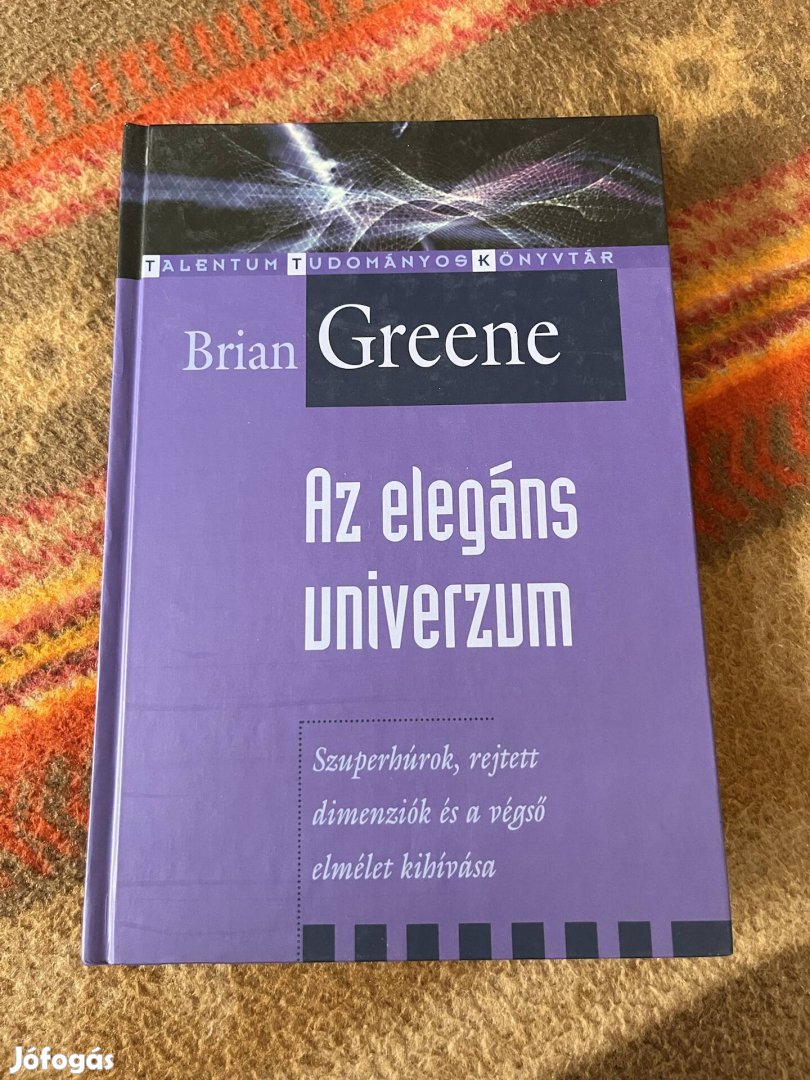 Brian Greene - Az elegáns univerzum