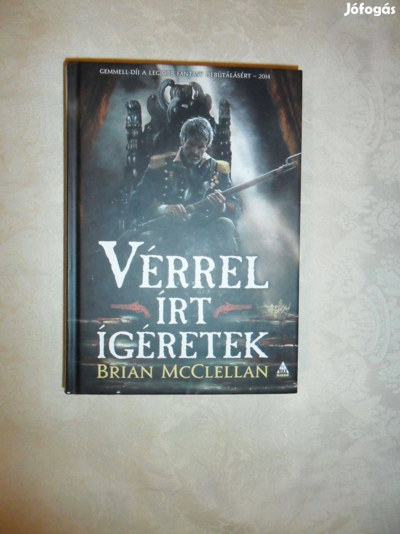 Brian Mcclellan Vérrel írt ígéretek A Lőpormágus-trilógia 1.