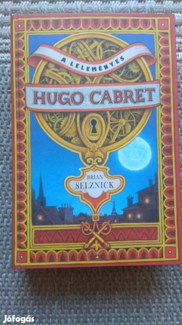 Brian Selznick: A leleményes Hugo Cabret - eladó könyv