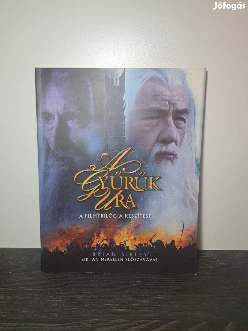 Brian Sibley A Gyűrűk Ura A filmtrilógia készítése