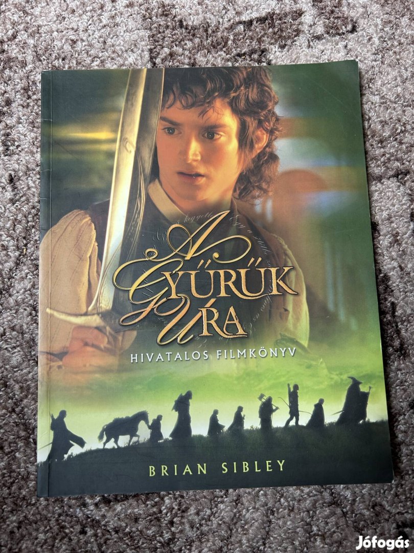 Brian Sibley: A Gyűrűk Ura - Hivatalos filmkönyv