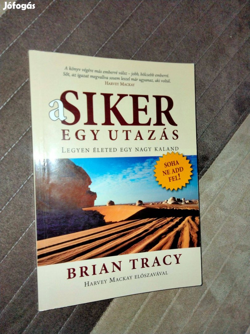 Brian Tracy: A siker egy utazás