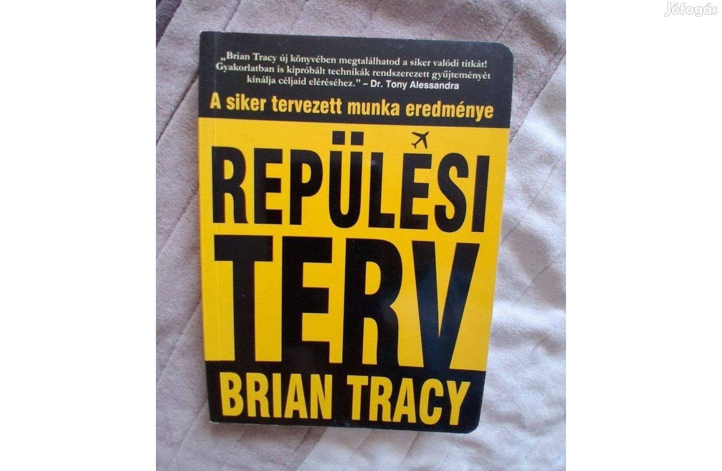 Brian Tracy - Repülési terv