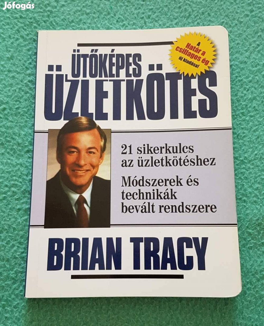 Brian Tracy - Ütőképes üzletkötés könyv