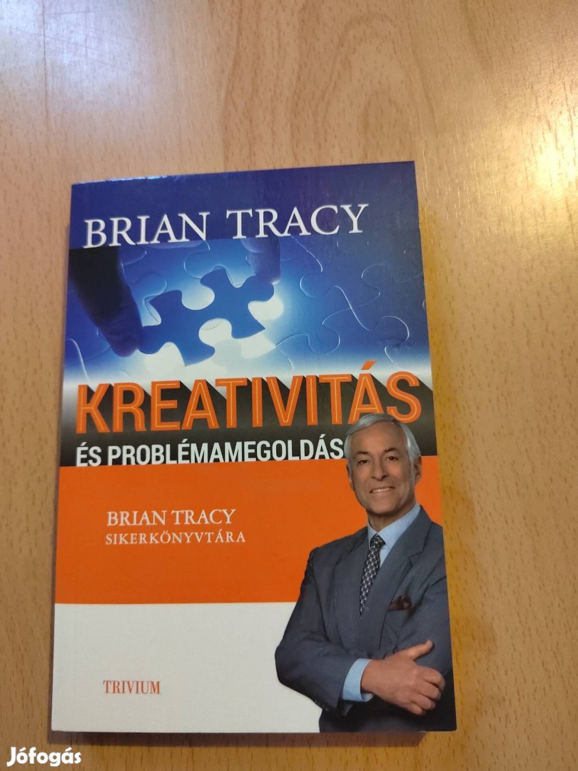 Brian Tracy - kreativitás és problémamegoldás