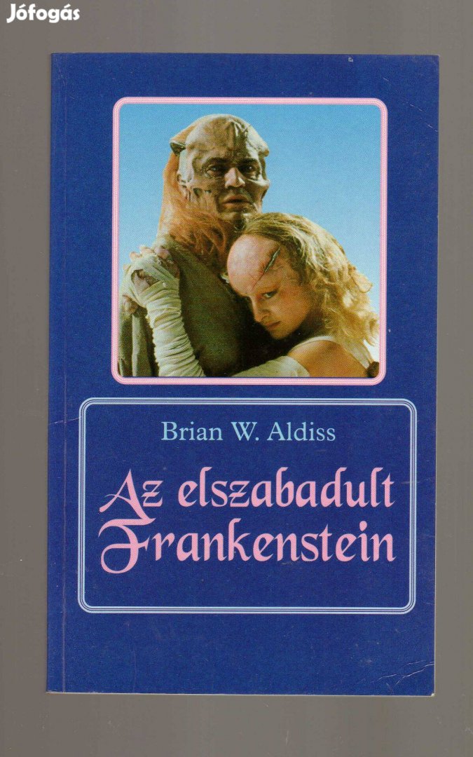 Brian W. Aldiss: Az elszabadult Frankenstein - új állapotú