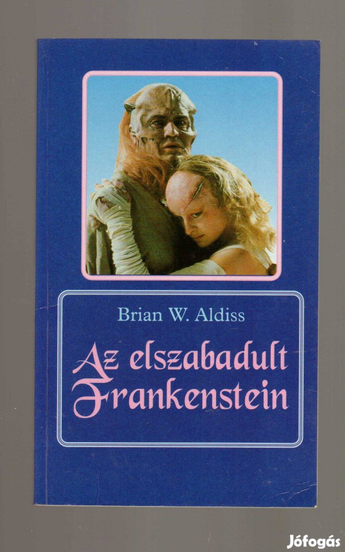 Brian W. Aldiss: Az elszabadult Frankenstein - újszerű