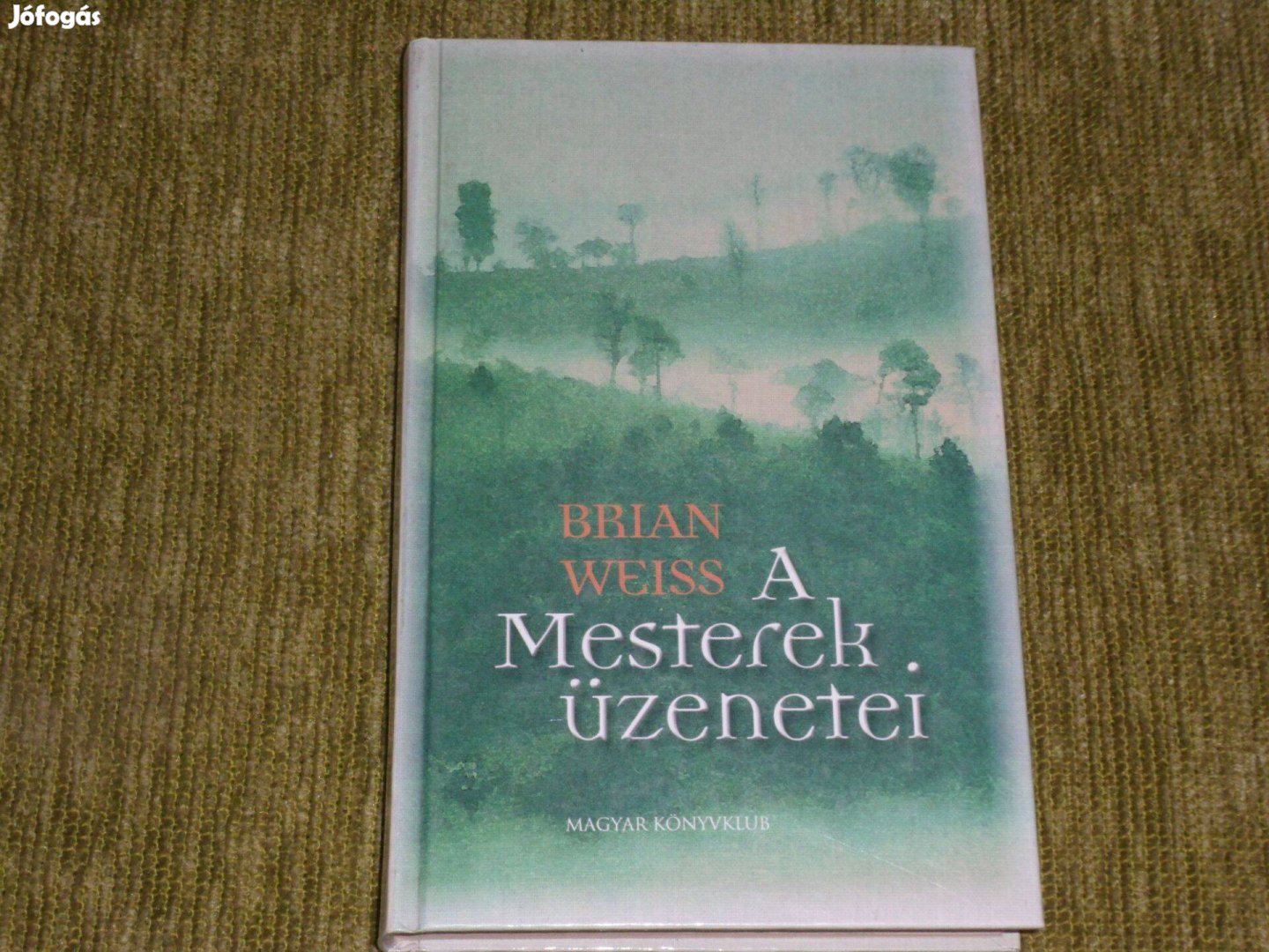 Brian Weiss: A Mesterek üzenetei (hipnózis, reinkarnáció)