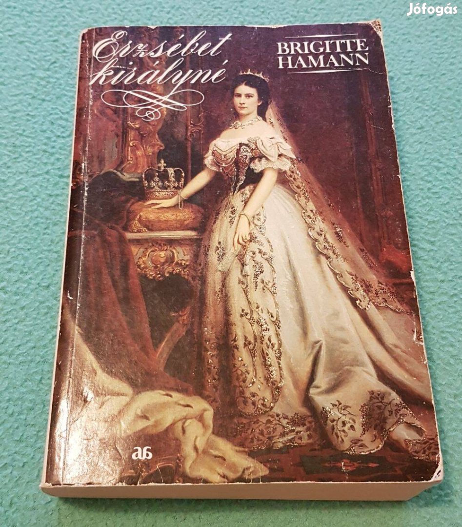 Brigitte Hamann - Erzsébet királyné könyv