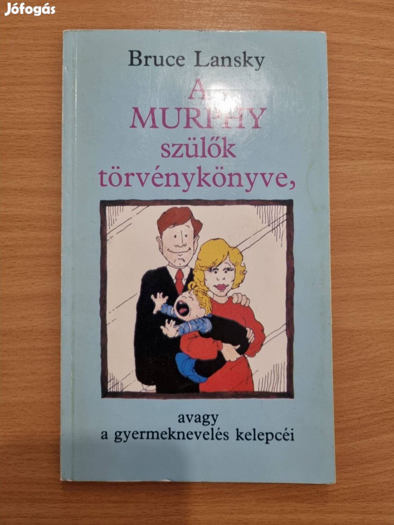 Bruce Lansky A murphy szülők törvénykönyve