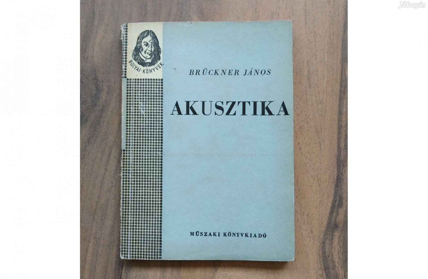 Brückner János: Akusztika Műszaki Könyvkiadó 1965 fekete-fehér ábrák