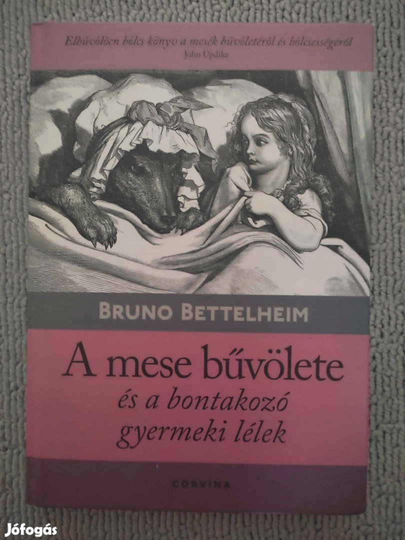 Bruno Bettelheim: A mese bűvölete és a bontakozó gyermeki lélek