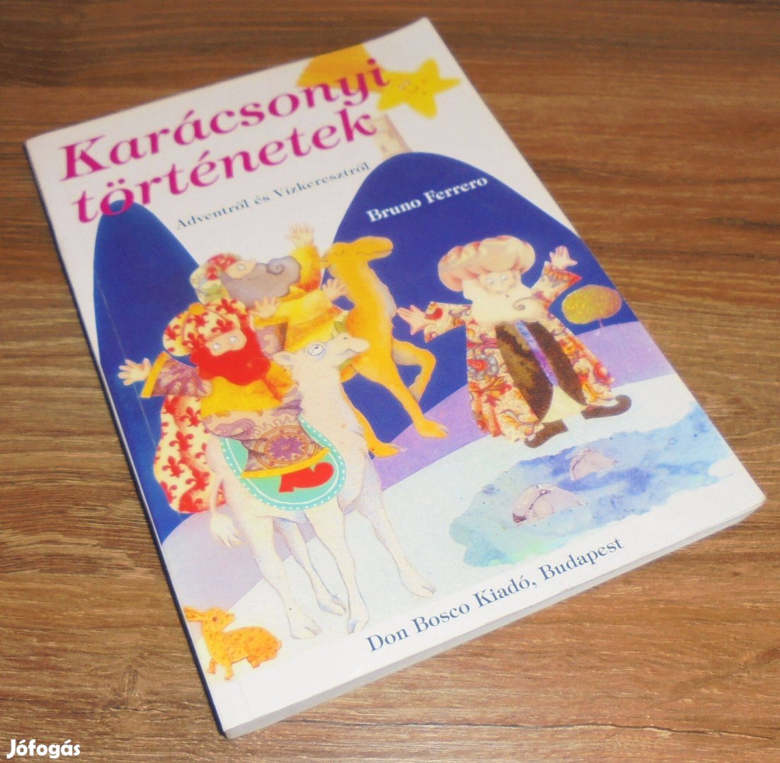 Bruno Ferrero: Karácsonyi történetek - Adventtől Vízkeresztig