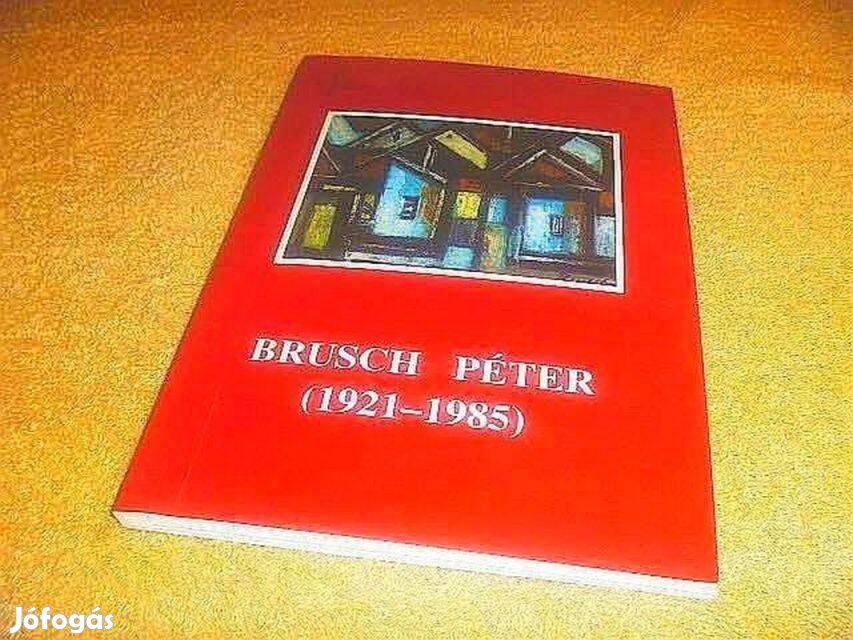 Brusch Péter (1921-1985) - (Dedikált könyv)