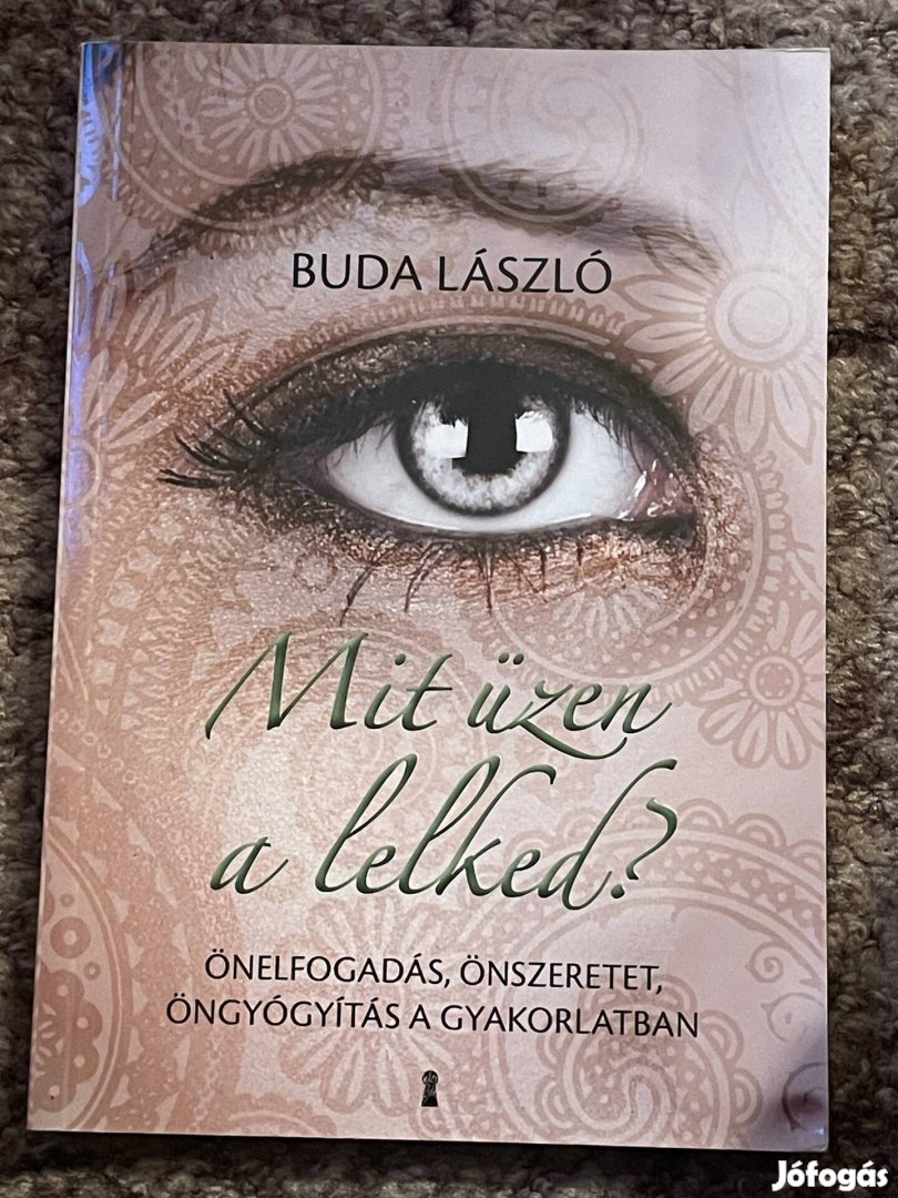 Buda László: Mit üzen a lelked?