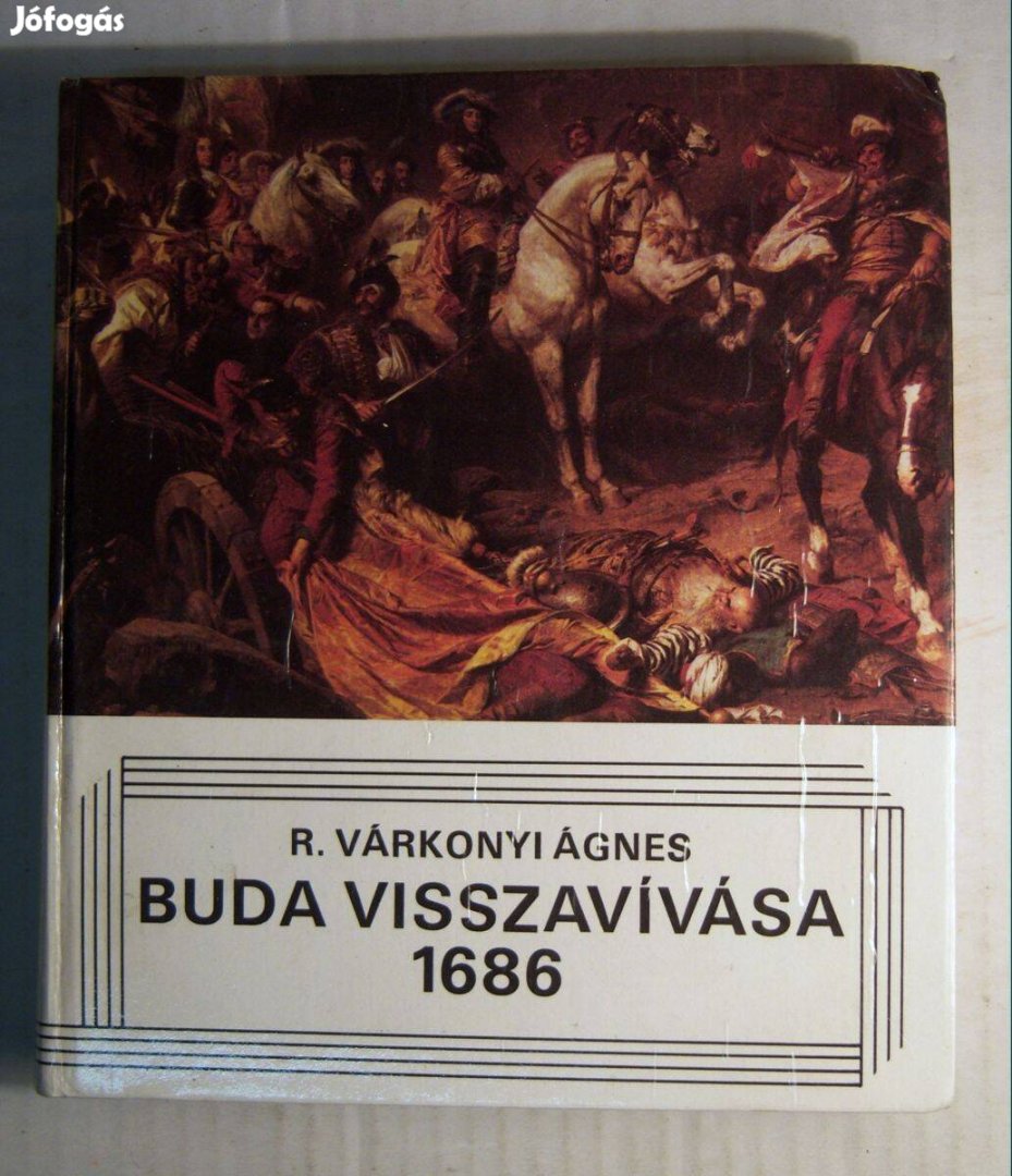 Buda Visszavívása 1686 (R. Várkonyi Ágnes) 1984 (7kép+tartalom)