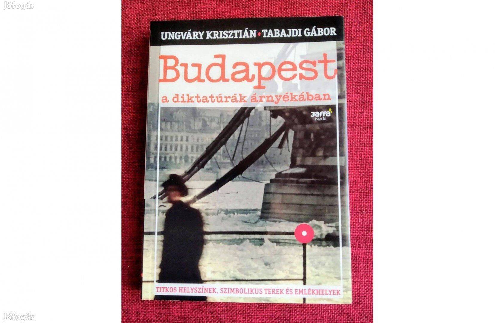 Budapest a diktatúrák árnyékában Olvasatlan