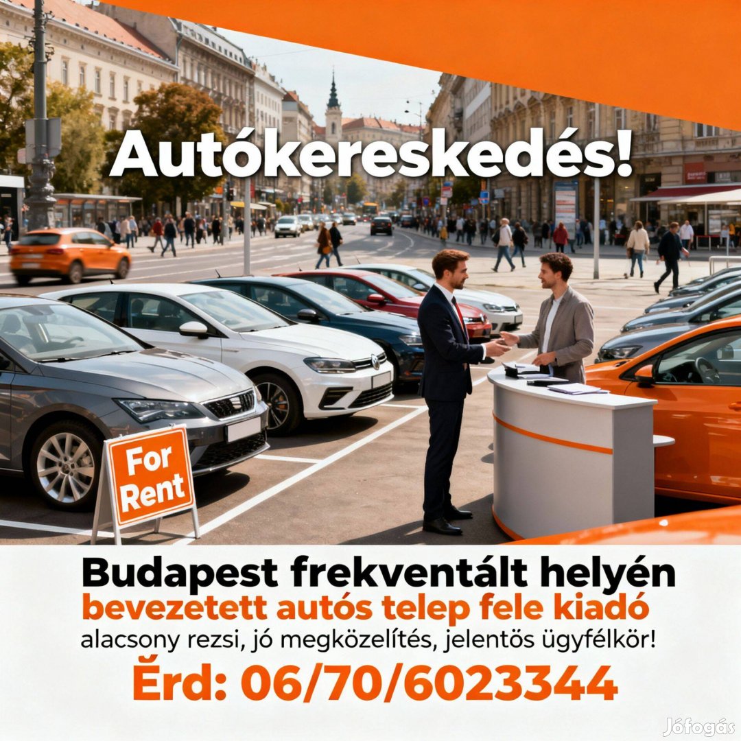 Budapest frekventált helyén bevezetett autós telep fele kiadó