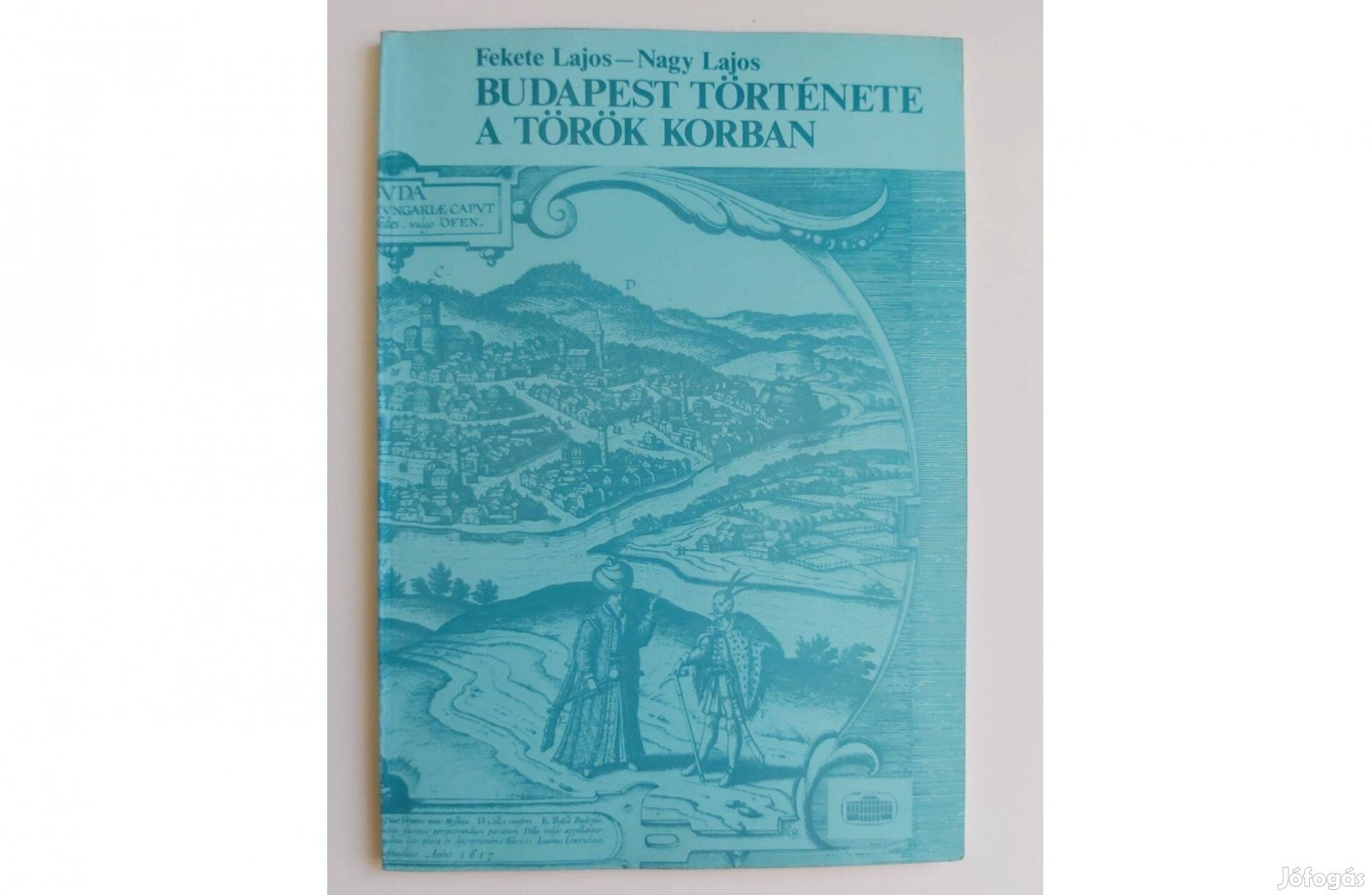 Budapest története a török korban (Fekete Lajos, Nagy Lajos)