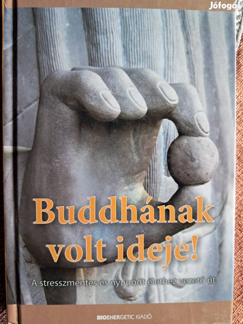 Buddhának Volt Ideje 