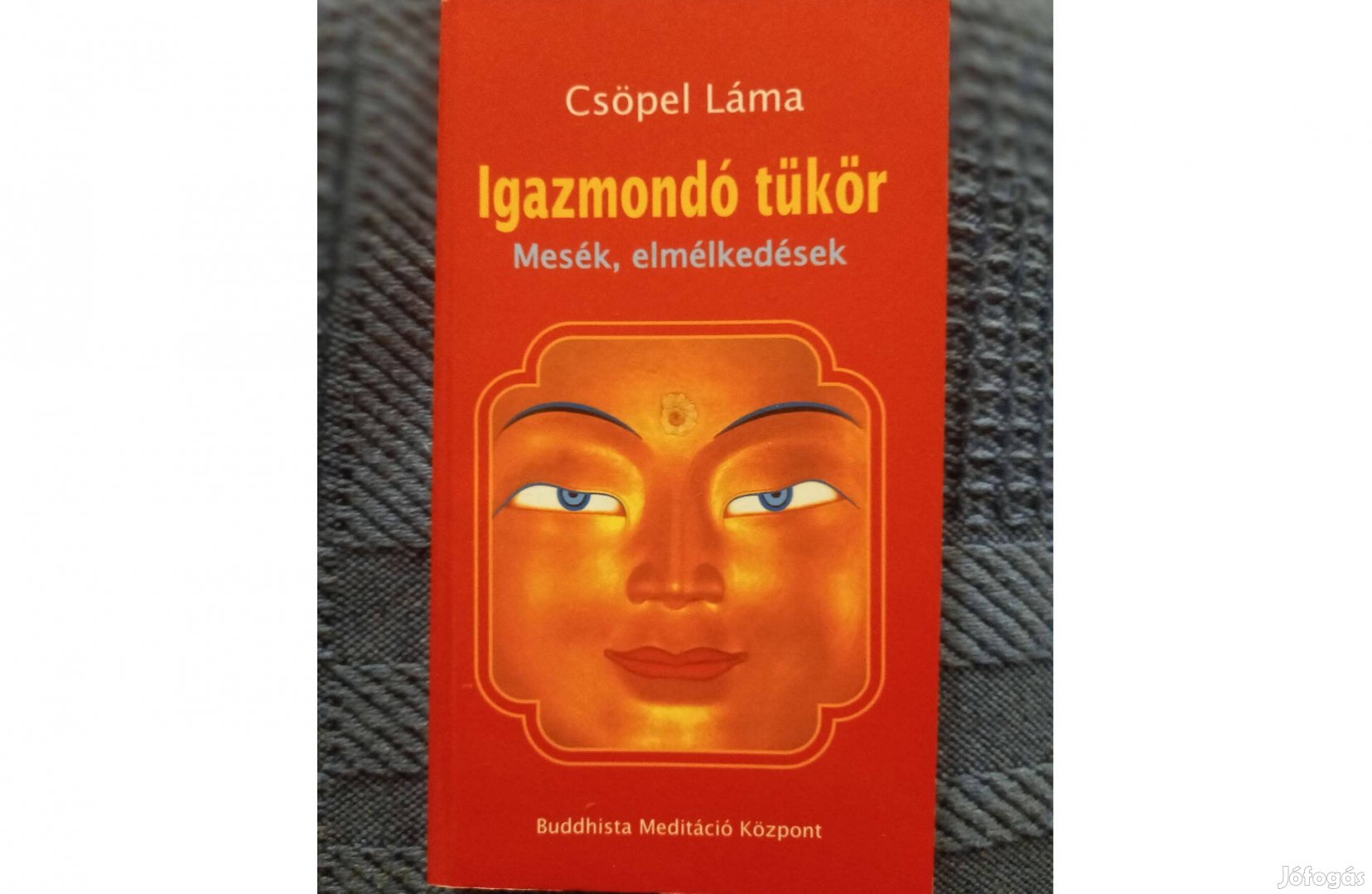 Buddhizmus.Csöpel Láma: Igazmondó tükör. c. könyv jó állapotban eladó