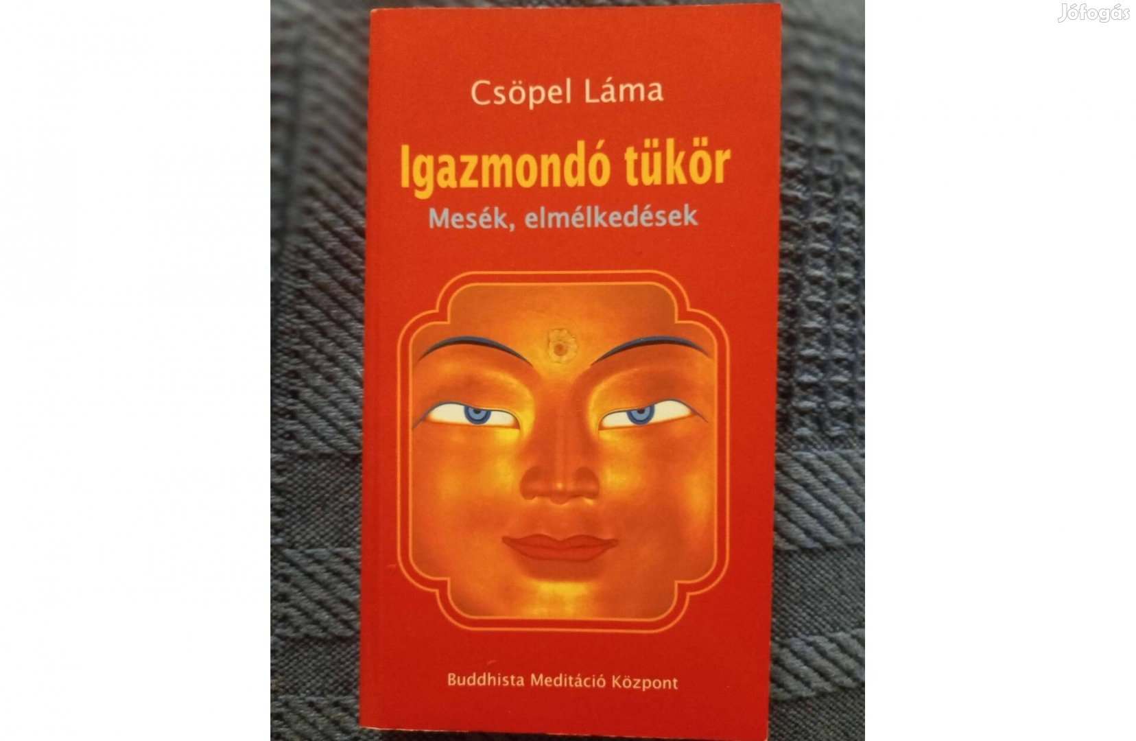 Buddhizmus.Csöpel Láma: Igazmondó tükör. c. könyv jó állapotban eladó
