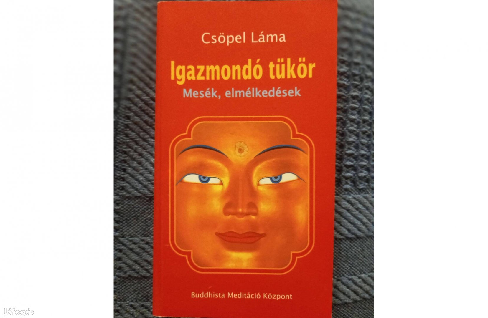 Buddhizmus.Csöpel Láma: Igazmondó tükör. c. könyv jó állapotban eladó
