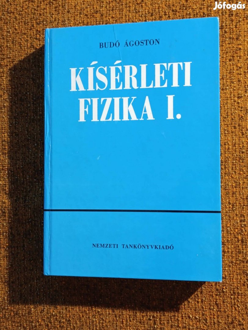 Budó Ágoston: Kísérleti fizika I