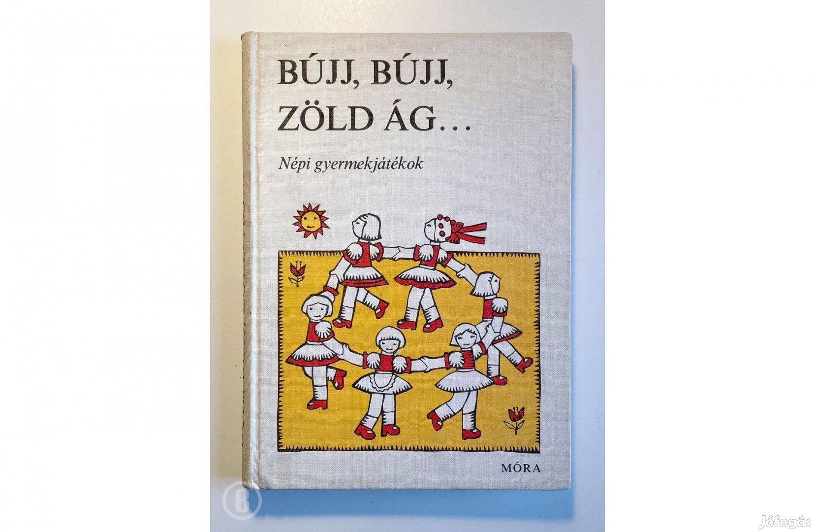 Bújj, bújj, zöld ág - Népi gyermekjátékok