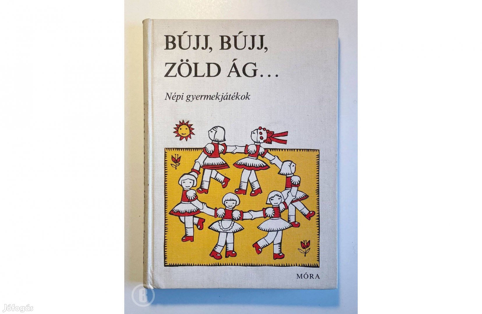 Bújj, bújj, zöld ág - Népi gyermekjátékok (Csak személyesen!)