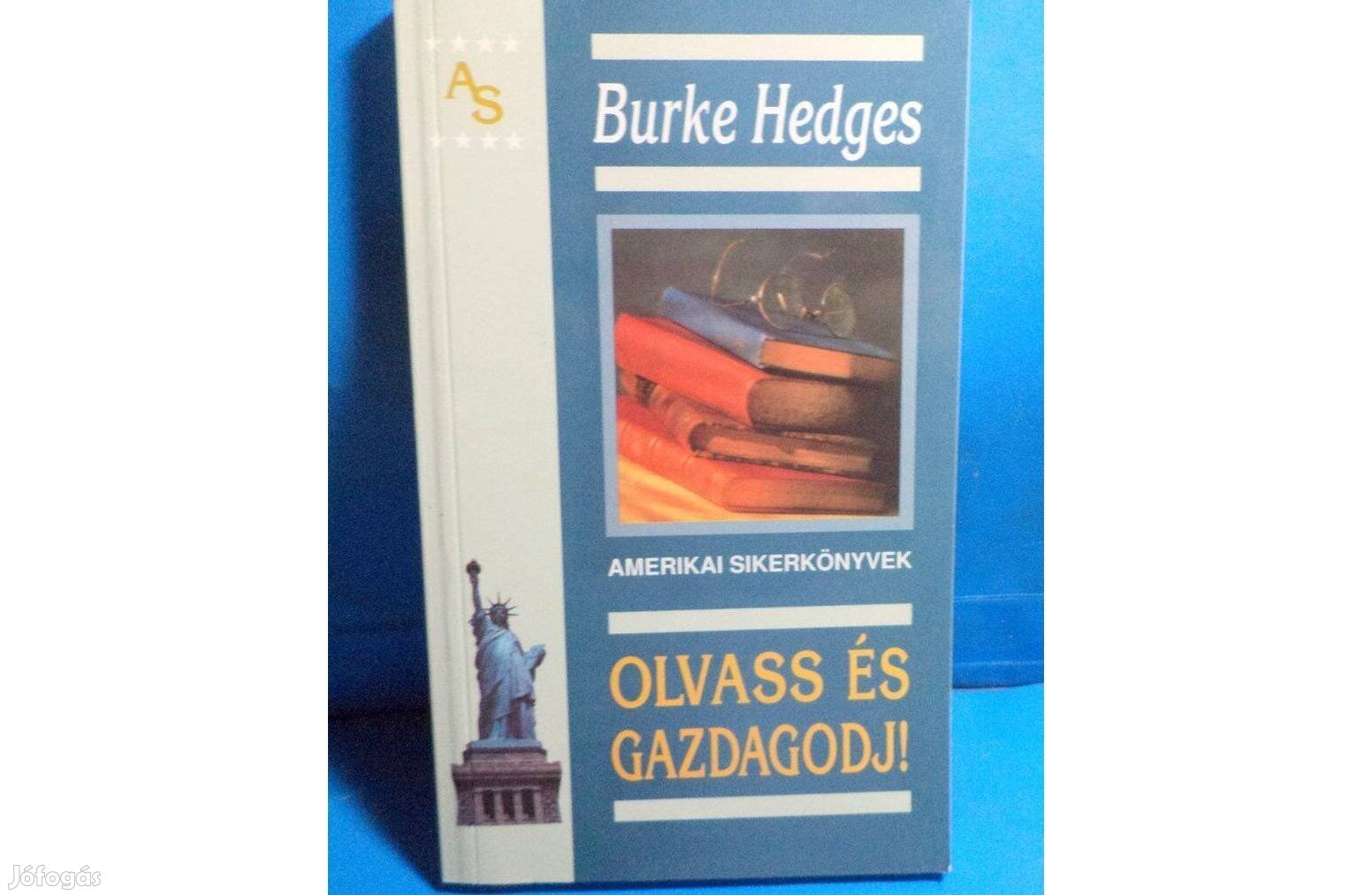 Burke Hedges: Olvass és gazdagodj !