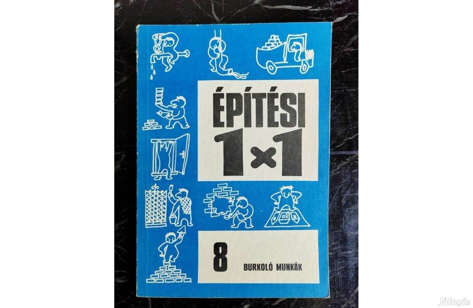 Burkoló munkák és Otthon-berendezés- Építési 1x1