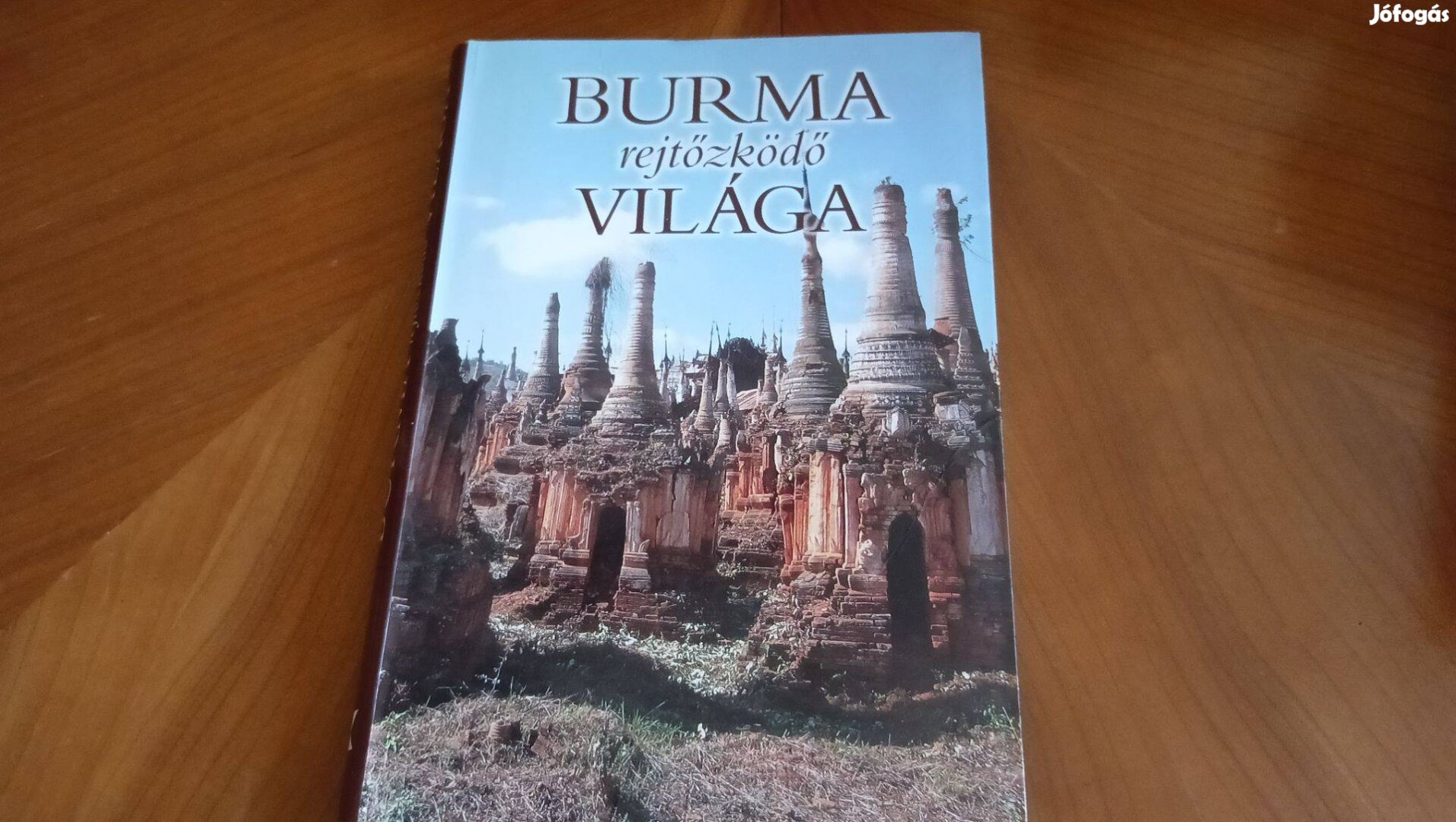 Burma rejtőzködő világa