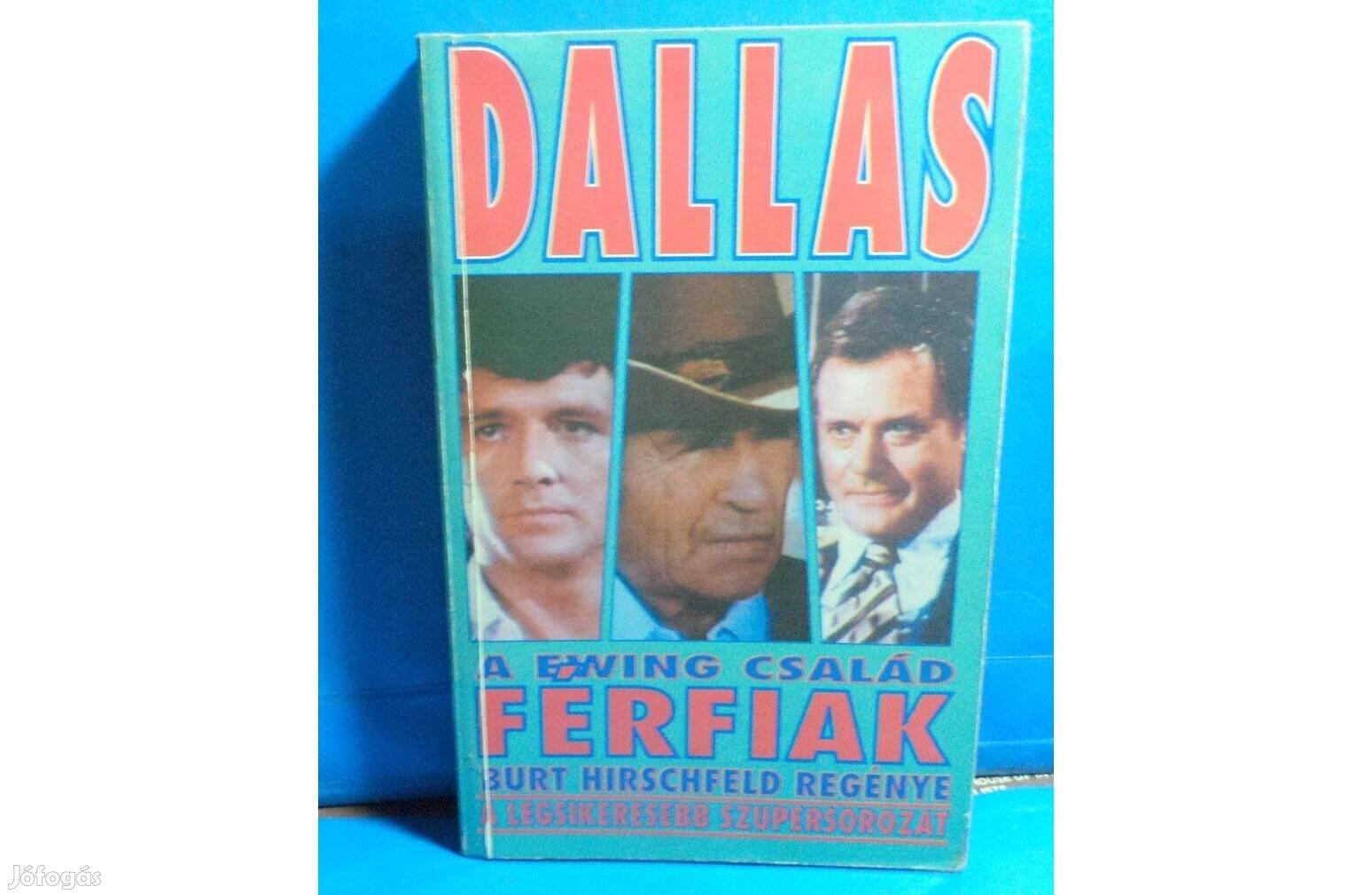 Burt Hirschfeld : Dallas férfiak