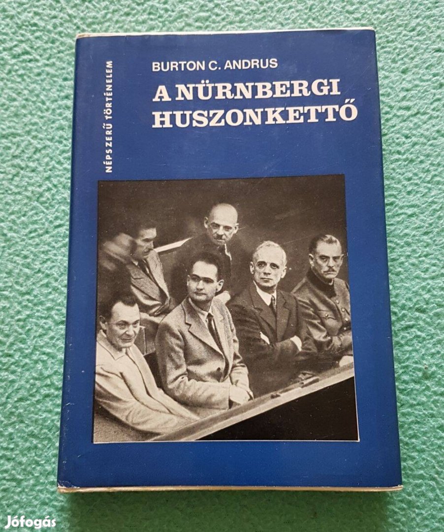 Burton C. Andrus: A nürnbergi huszonkettő (Népszerű történelem) könyv