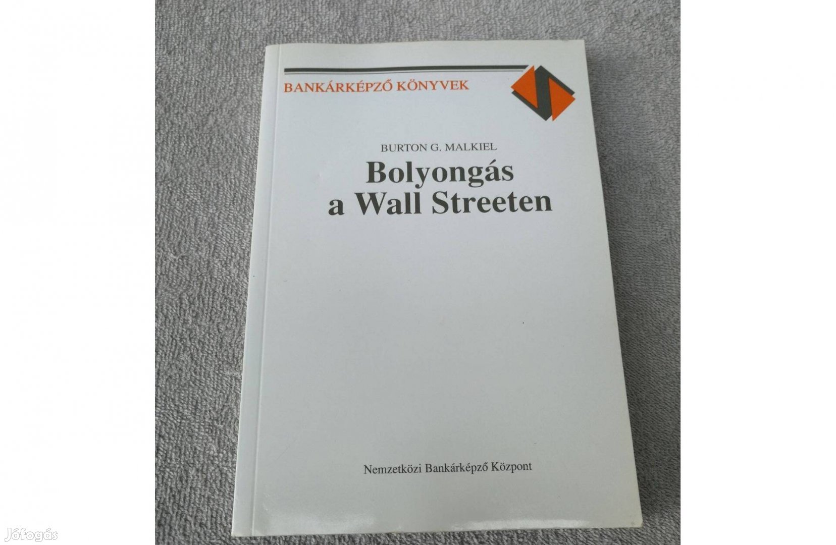 Burton G. Malkiel Bolyongás a Wall Streeten