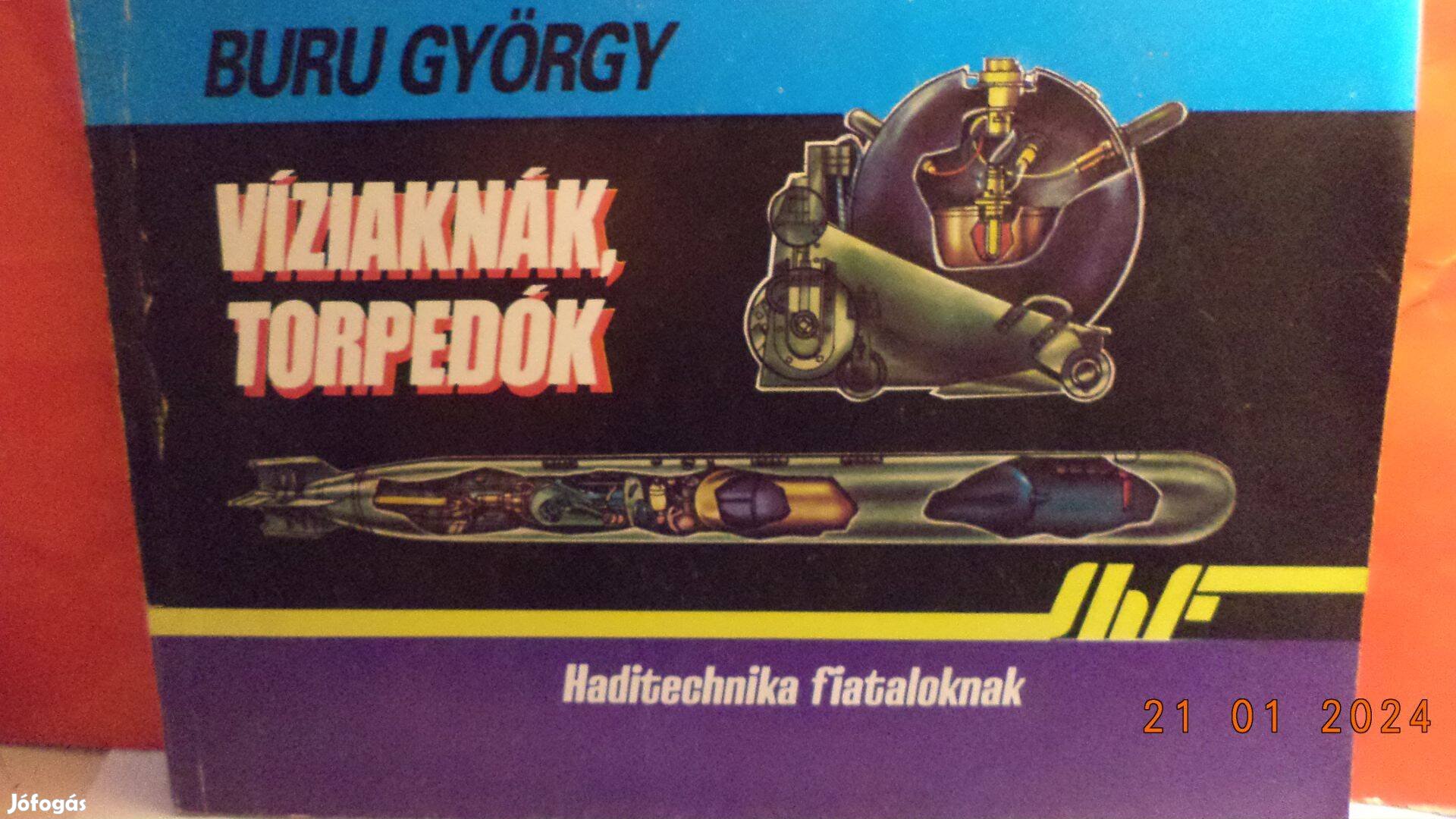 Buru György: Víziaknák, torpedók