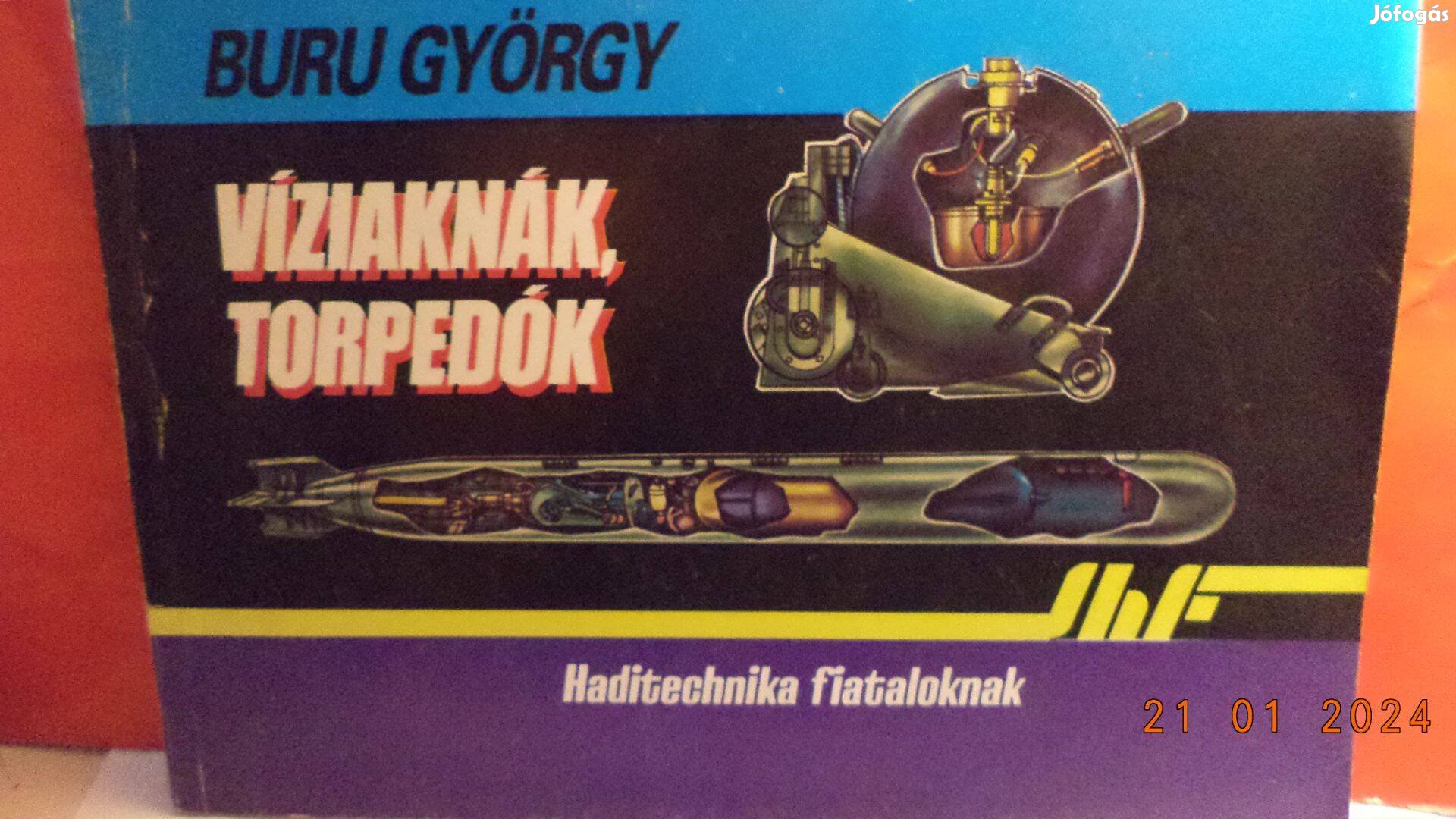 Buru György: Víziaknák, torpedók
