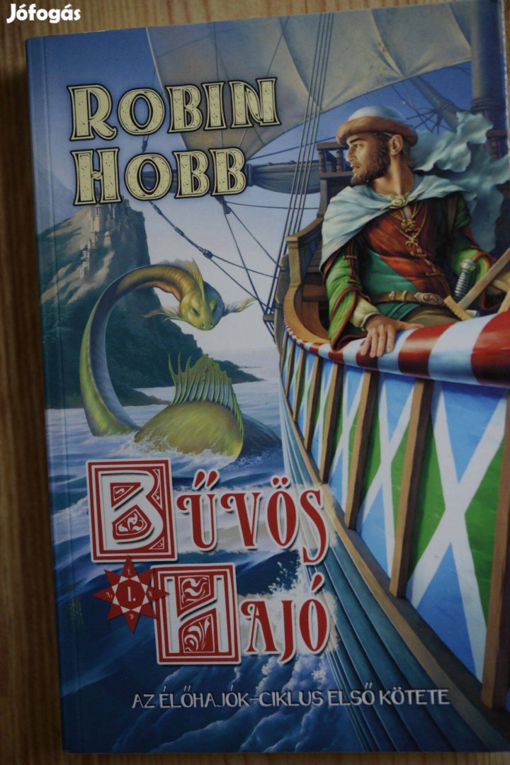 Bűvös hajó I. - Robin Hobb