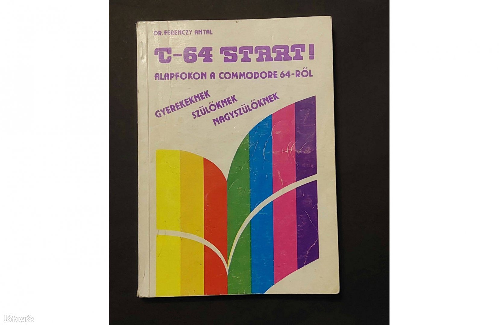 C-64 start! Alapfokon a commodore 64-ről könyv