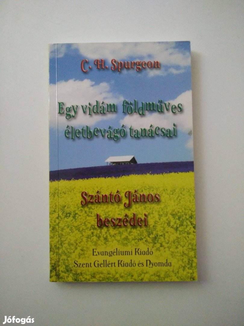 C. H. Spurgeon - Egy vidám földműves életbevágó tanácsai