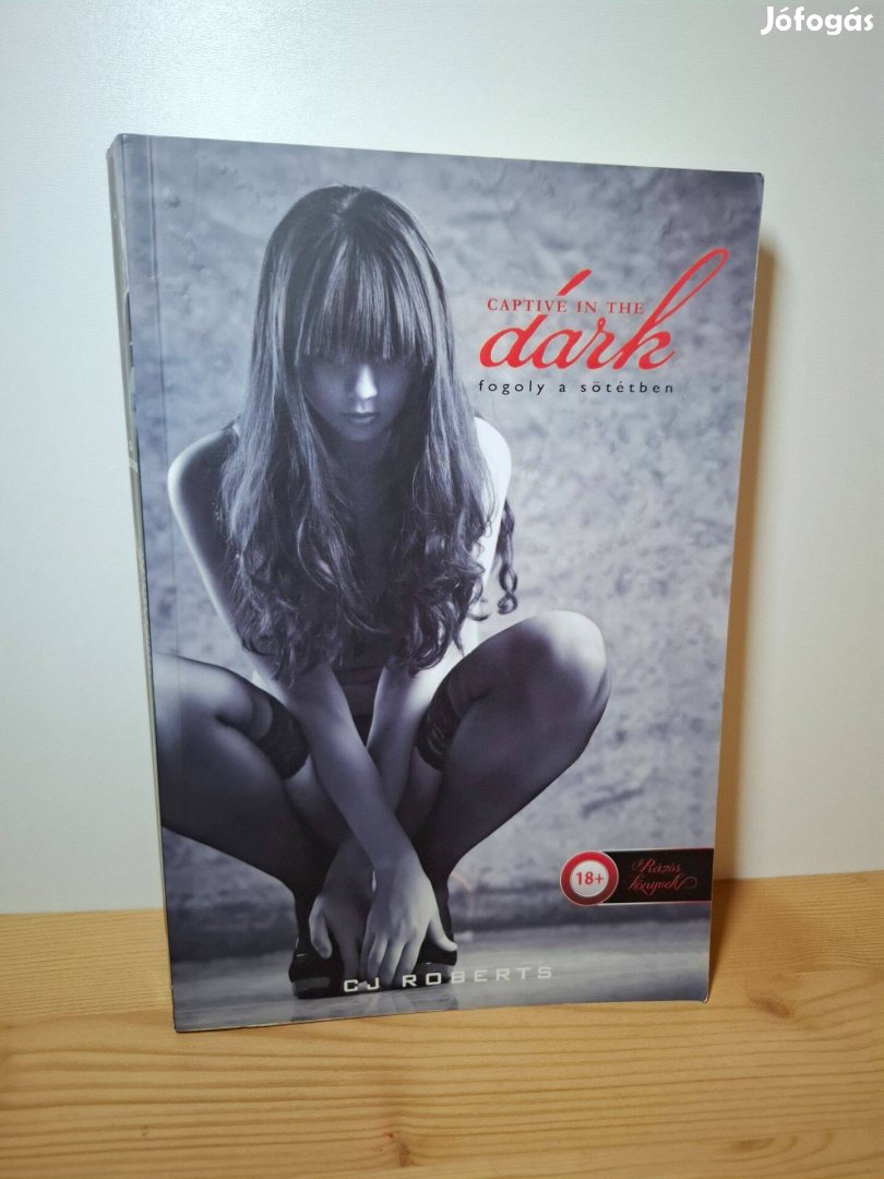 C. J. Roberts: Captive in the Dark Fogoly a sötétben