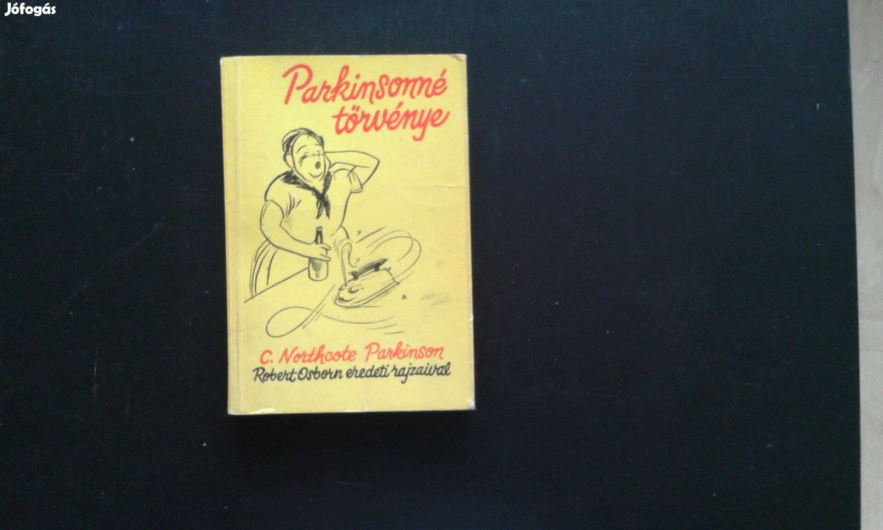 C. Northcote Parkinson Parkinsonné törvénye