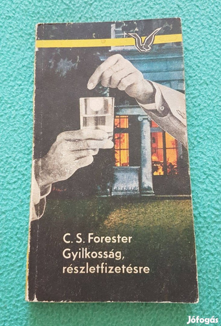 C. S. Forester - Gyilkosság, részletfizetésre könyv