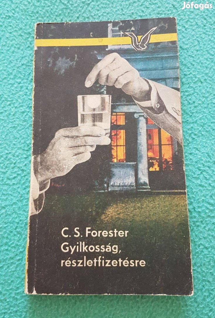 C. S. Forester - Gyilkosság, részletfizetésre könyv