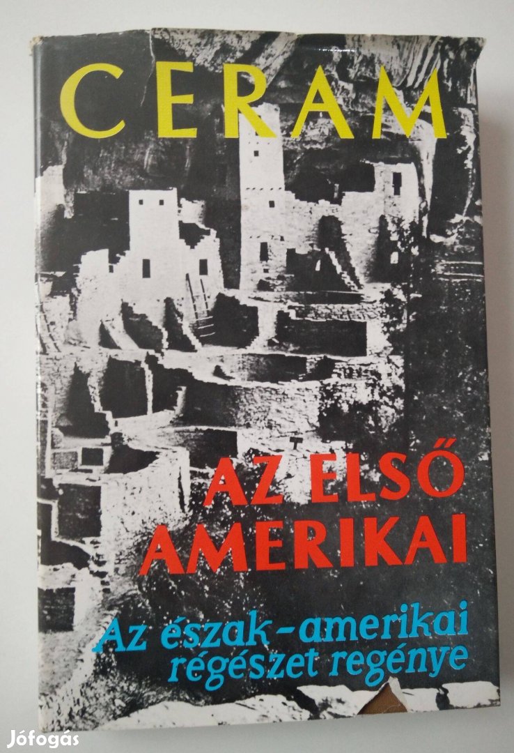 C. W. Ceram - Az első amerikai Az észak-amerikai régészet